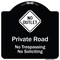 Signmission Designer Series-Private Road No Trespassing Or Soliciting With No Outlet Symbo, 18" H, BW-1818-9911 A-DES-BW-1818-9911 - alternate 1